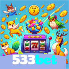 533bet：Jogue nas slots e ganhe prêmios surreais!