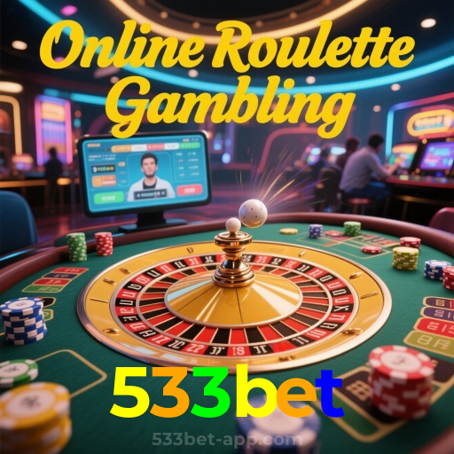 533bet：Onde sua sorte brilha com apostas no futebol e grandes prêmios em roleta!