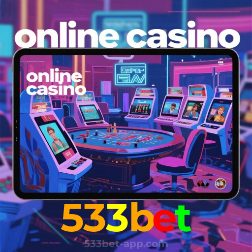533bet：A sorte está no cassino online com jogos de poker, roleta e apostas no futebol!